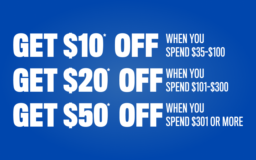 Get $10 OFF when you spend $35 - $100